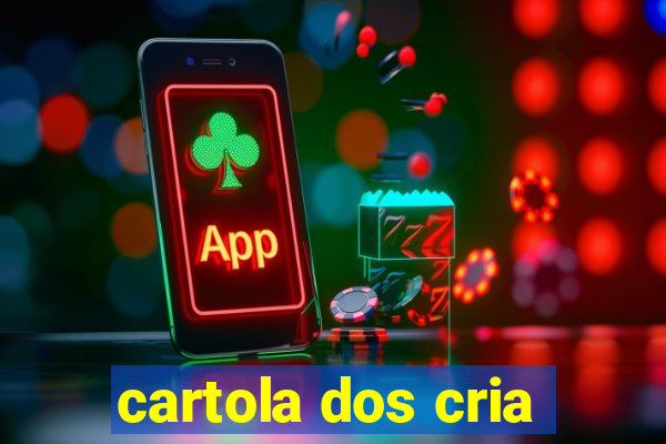 cartola dos cria